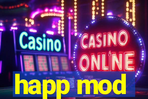 happ mod